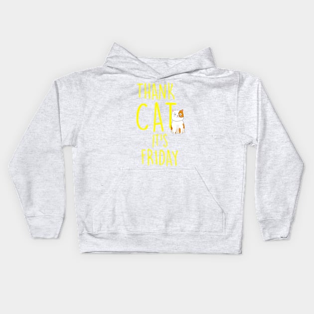 Thank Cat It's Friday Kids Hoodie by wookiemike